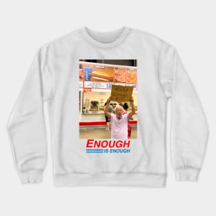 Keep Hot Dogs 1.50 Enough Is Enough Crewneck Sweatshirt